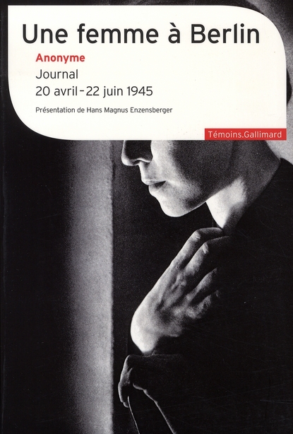 Une femme à Berlin. Journal 20 avril-22 juin 1945