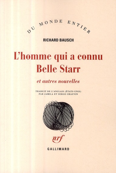L'homme qui a connu Belle Starr. Et autres nouvelles