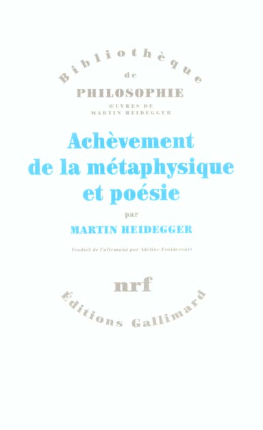 Achèvement de la métaphysique et poésie. La métaphysique de Nietzsche ; Introduction à la philosophi