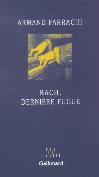 Bach, dernière fugue