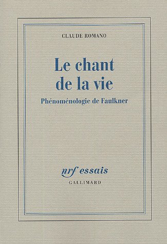 Le chant de la vie. Phénoménologie de Faulkner