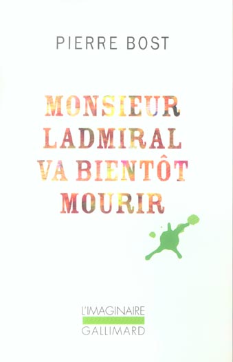 Monsieur Ladmiral va bientôt mourir