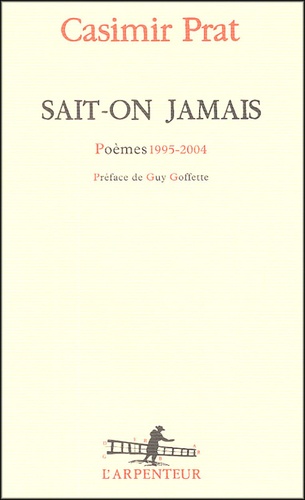 Sait-on jamais. Poèmes 1995-2004