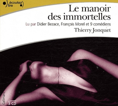 Le manoir des immortelles. 3 CD audio