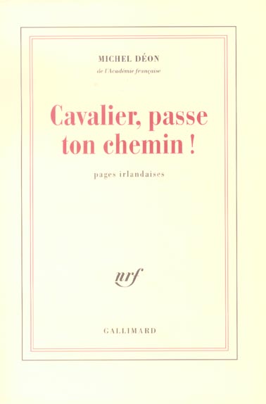 Cavalier, passe ton chemin !