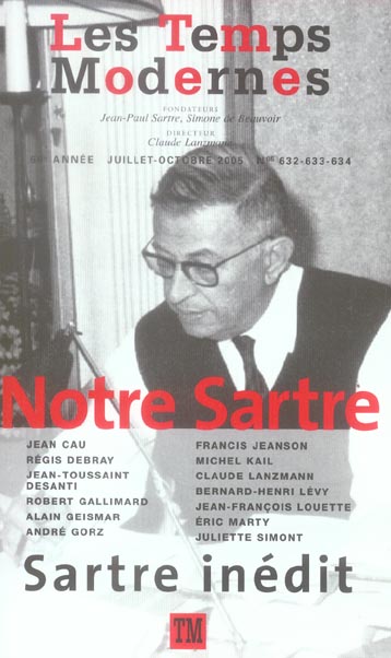 Les Temps Modernes N° 632/633/634, Juillet-Octobre 2005 : Notre Sartre