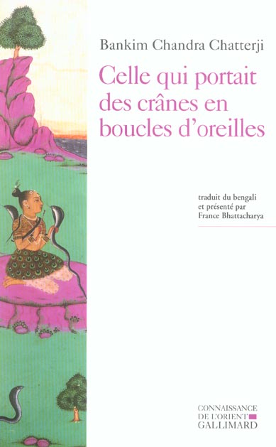 Celle qui portait des crânes en boucles d'oreilles (Kapalkundala)