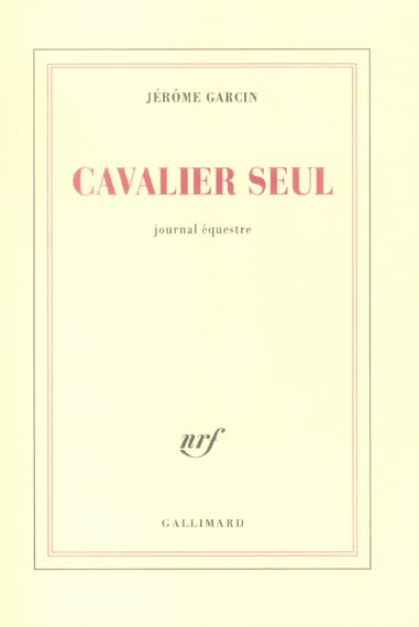 Cavalier seul. Journal équestre