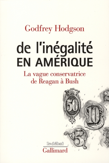 De l'inégalité en Amérique. La vague conservatrice, de Reagan à Bush
