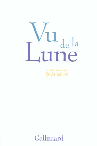 Vu de la Lune. Nouvelles optimistes