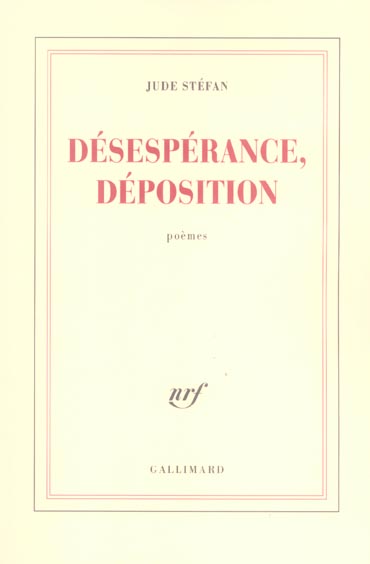 Désespérance, déposition