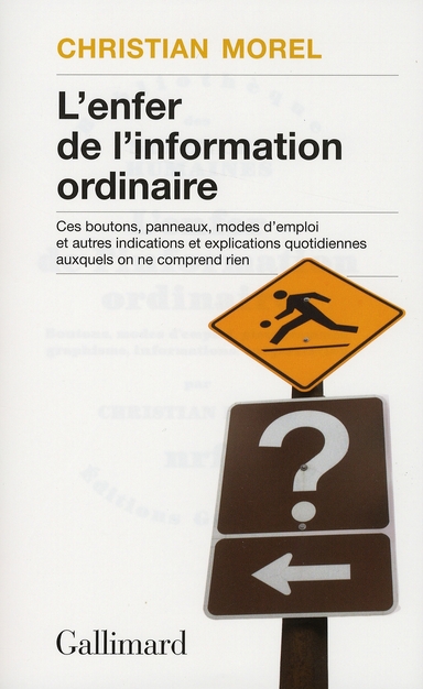 L'enfer de l'information ordinaire. Boutons, modes d'emploi, pictogrammes, graphisme, informations,