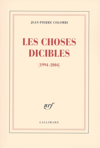 Les choses dicibles. ( 1994-2004 )