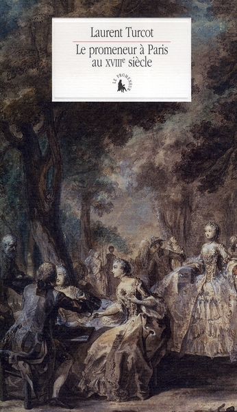 Le promeneur à Paris au XVIIIe siècle