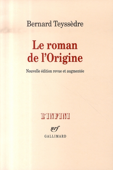 Le roman de l'Origine. Edition revue et augmentée
