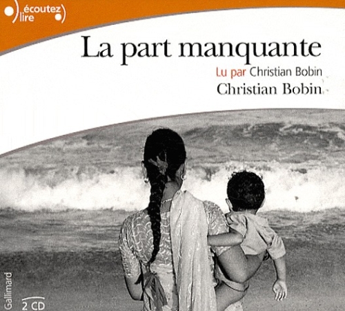 La part manquante. 2 CD audio