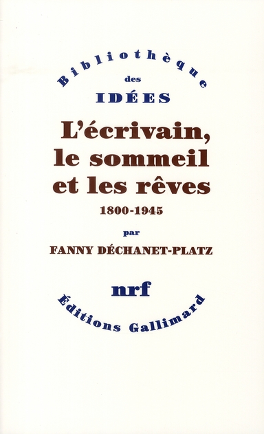 L'écrivain, le sommeil et les rêves. 1800-1945