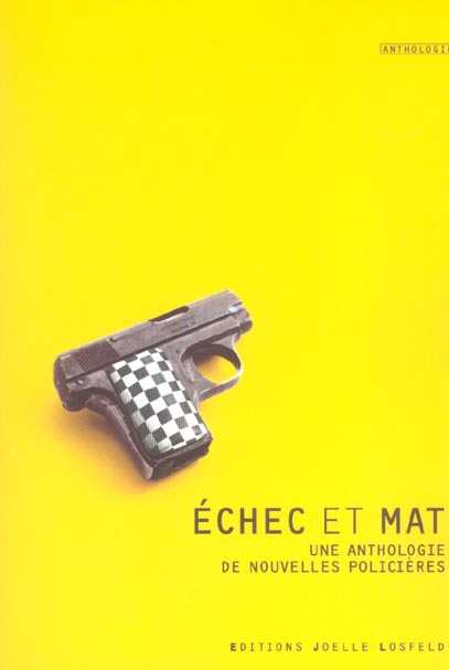Echec et mat. Une anthologie de nouvelles policières