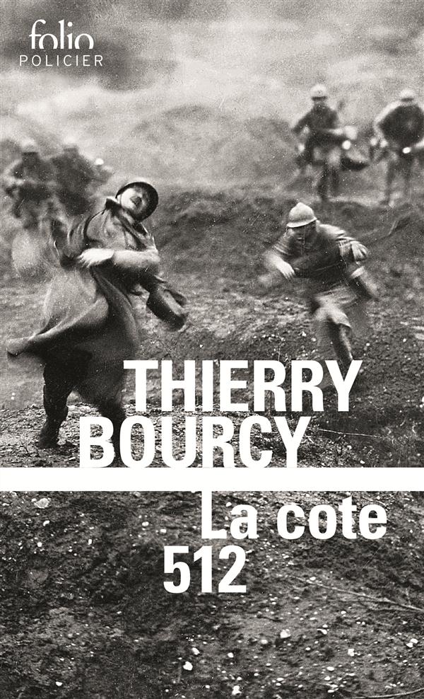 La cote 512. Une enquête de Célestin Louise, flic et soldat dans la guerre de 14-18