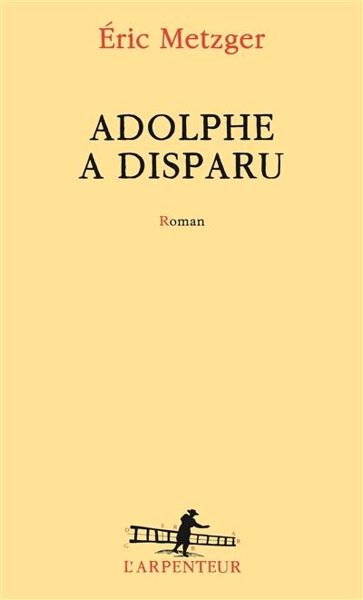 Adolphe a disparu