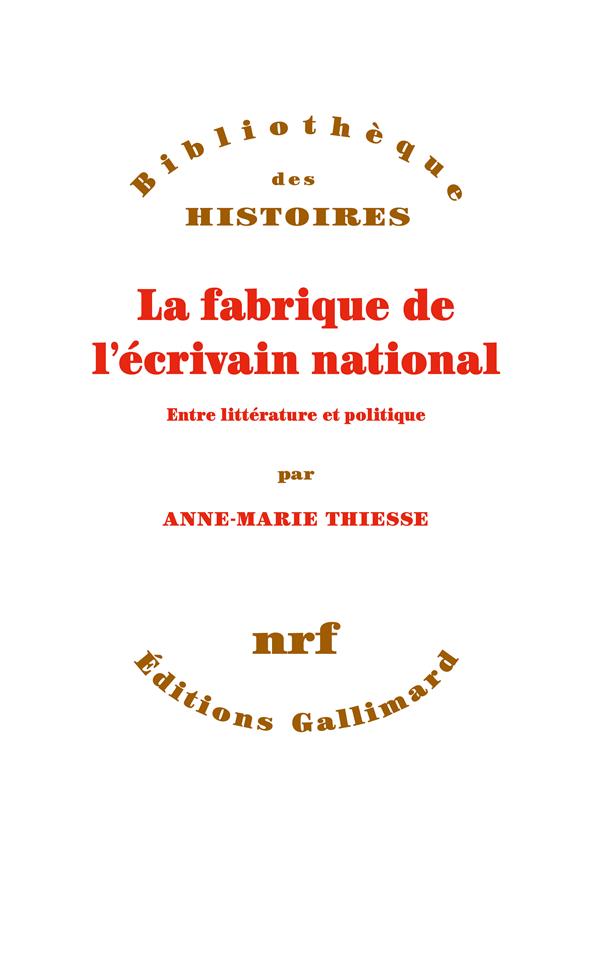 La fabrique de l’écrivain national. Entre littérature et politique