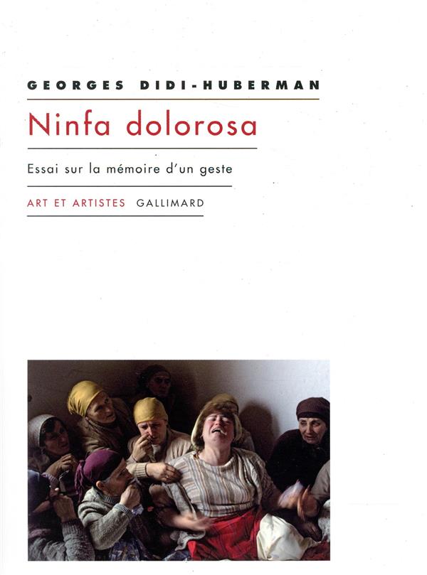 Ninfa Dolorosa. Essai sur la mémoire d'un geste