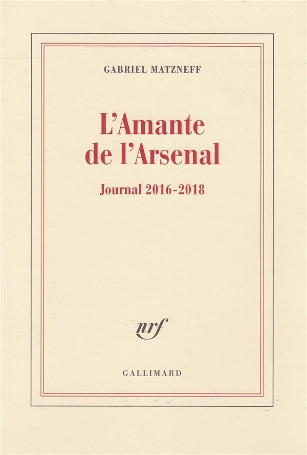 L'amante de l'Arsenal. Journal 2016-2018