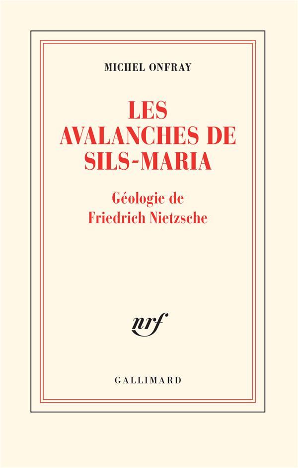 Les avalanches de Sils-Maria. Géologie de Frédéric Nietzsche