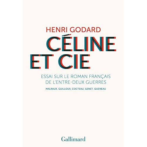 Céline et Cie. Essai sur le roman français de l'entre-deux-guerres