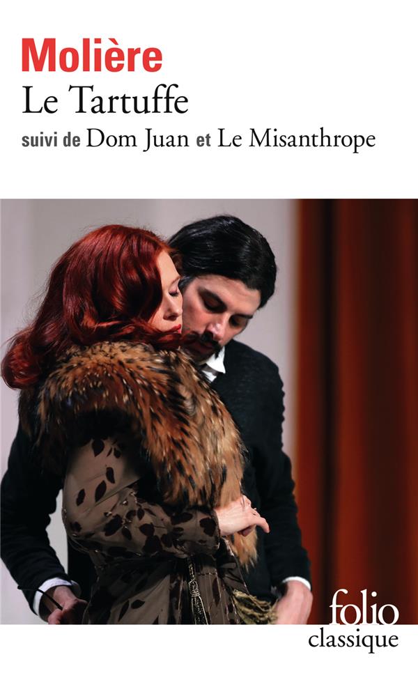 Le Tartuffe ; Dom Juan ; Le Misanthrope