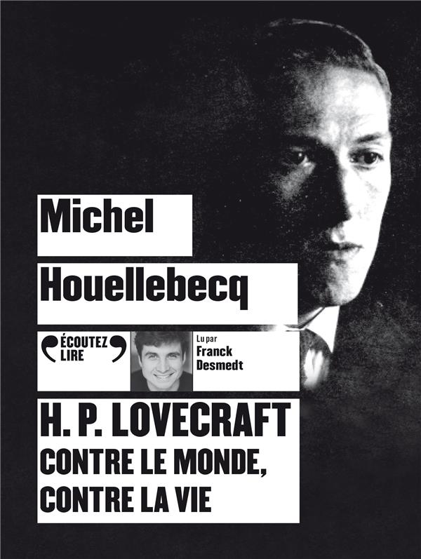 H.P. Lovecraft. Contre le monde, contre la vie, 1 CD audio MP3