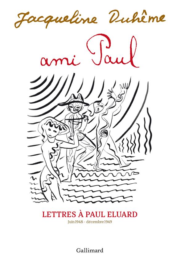 Ami Paul. Lettres à Paul Eluard. Juin 1948-décembre 1949