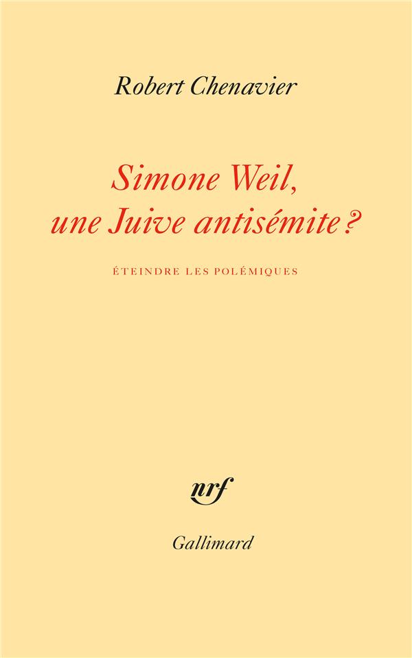 Simone Weil, une Juive antisémite ? Eteindre les polémiques