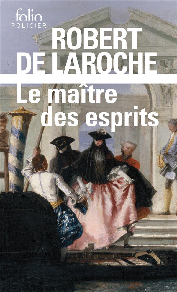 Le maître des esprits. Une enquête de Flavio Foscarini