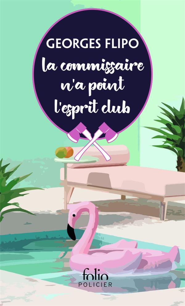 La commissaire n'a point l'esprit club. Une enquête de la commissaire Viviane Lancier