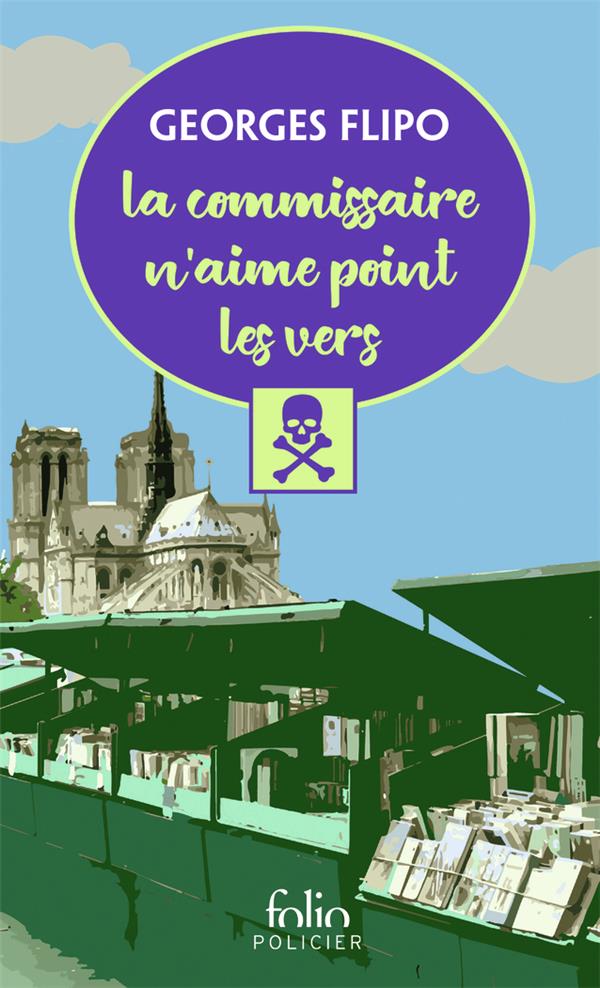 La commissaire n'aime point les vers. Une enquête de la commissaire Viviane Lancier