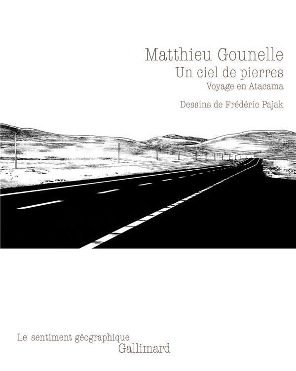 Un ciel de pierres. Voyage en Atacama