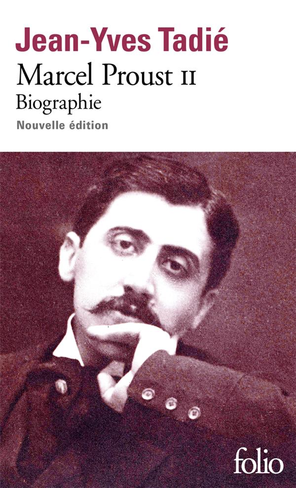 Marcel Proust. Biographie, tome 2, Edition revue et corrigée