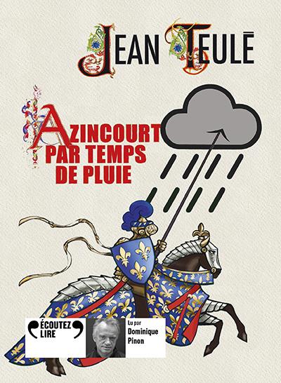 Azincourt par temps de pluie. 1 CD audio MP3