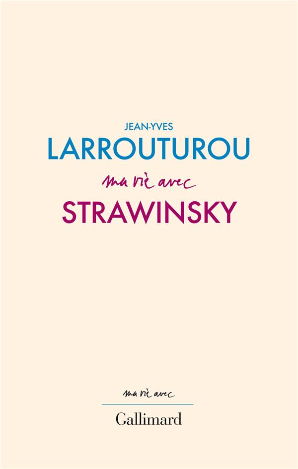 Ma vie avec Stravinsky