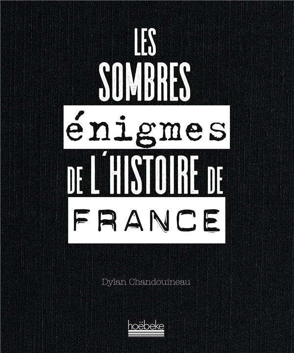 Les Sombres énigmes de l'histoire de France