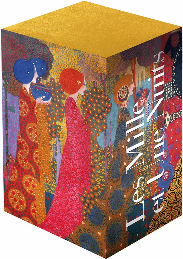 Les Mille et Une Nuits Tomes 1, 2 et 3 : Coffret en 3 volumes : Nuits 1 à 327 ; Nuits 327 à 719 ; To