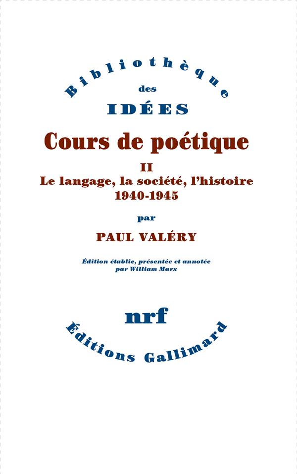 Cours de poétique. Tome 2, Le langage, la société, l'histoire (1940-1945)