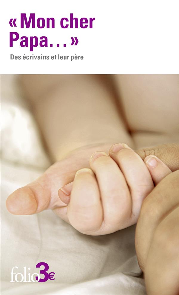 Mon cher Papa.... Des écrivains et leur père