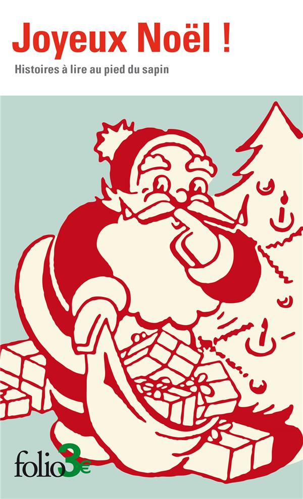 Joyeux Noël ! Histoires à lire au pied du sapin