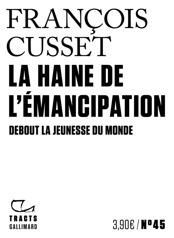 La haine de l'émancipation. Debout la jeunesse du monde