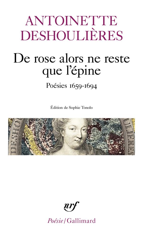 De rose alors ne reste que l'épine. Poésies 1659-1694