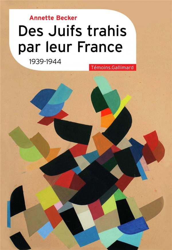 Des Juifs trahis par leur France. 1939-1944