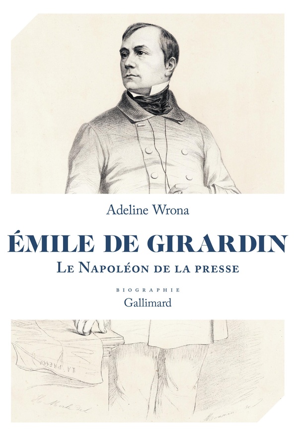 Emile de Girardin. Le Napoléon de la presse