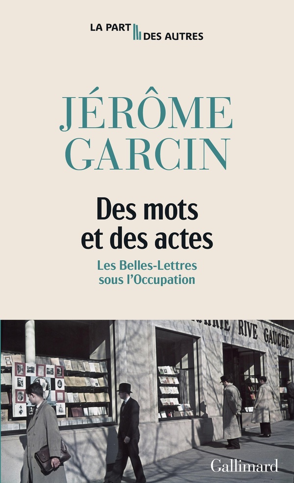 Des mots et des actes. Les Belles-Lettres sous l'Occupation